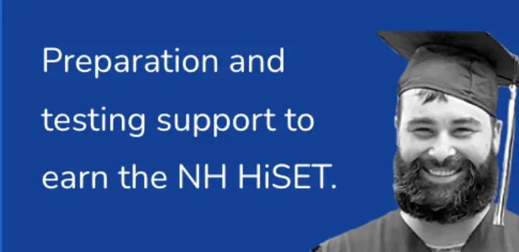 Preparation and testing support to earn the NH HiSET. 