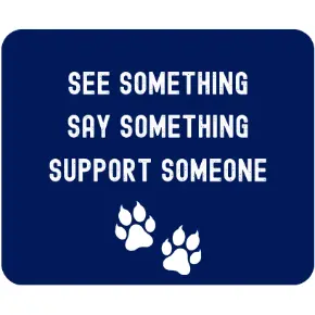See Something, Say Something, Support Someone Form