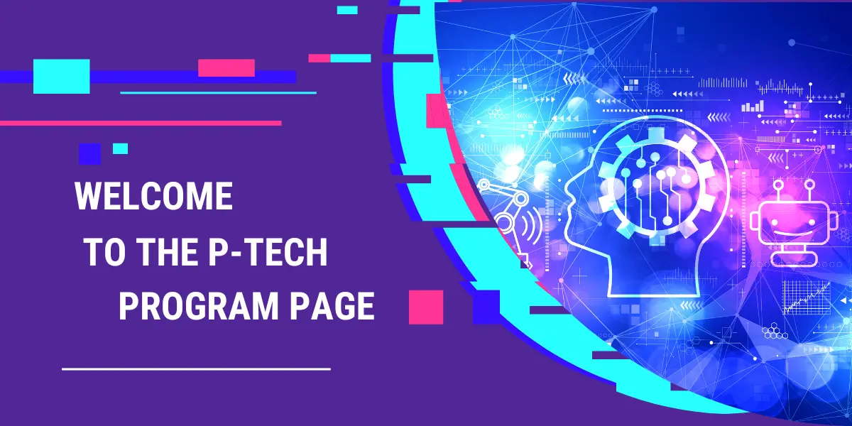 Welcome to the P-TECH Program Page