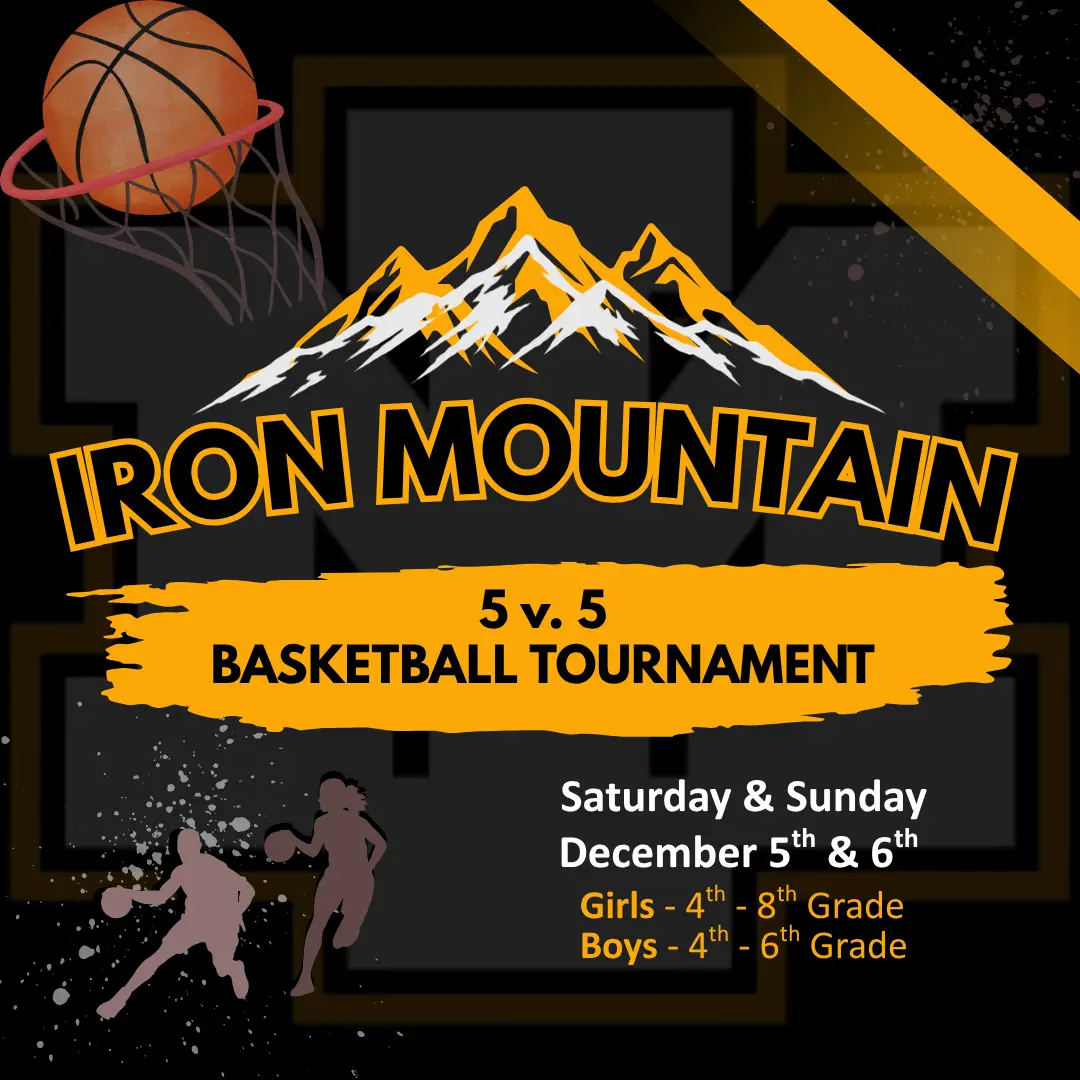 Graphic for the Iron Mountain 5 v. 5 Basketball Tournament. Black background featuring a gold mountain peaks logo reading "IRON MOUNTAIN" at the top center. A yellow brushstroke banner displays "5 v. 5 BASKETBALL TOURNAMENT". Details listed: Saturday & Sunday, December 5th & 6th; Girls 4th–8th Grade; Boys 4th–6th Grade. Includes graphics of a basketball entering an orange hoop (top left) and white silhouettes of basketball players (bottom left).